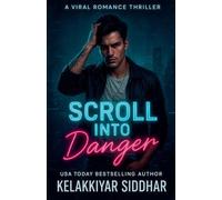 Scroll into Danger: A Viral Romance Thriller