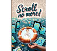 Scroll No More: The Digital Detox ! A Hilariously Honest Journal for Recovering Phone Addicts | 120 Pages of Phone-Free (3) Therapy | Journal Book for Adults, Gift, Co-Worker, Office Staff