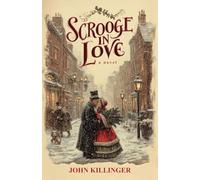 Scrooge in Love: A Novel