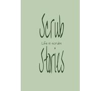 Scrub Stories: Life in Scrubs, 5.5 x 8.5 Inch Journal: A lined, hardcover notebook created for nurses and healthcare professionals. Bright and ... reflections, and staying motivated on the go.