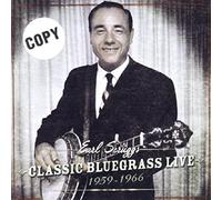 EARL SCRUGGS - Classic Bluegrass Live 1959-1966