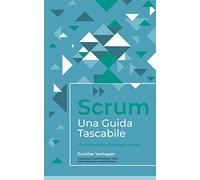 Scrum - Una Guida Tascabile: Un compagno di viaggio smart