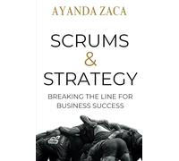Scrums and Strategy: Breaking the Line for Business Success
