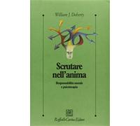 Scrutare nell'anima. Responsabilità morale e psicoterapia