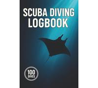 Scuba Dive Log: Professional Pages for Training & Travel - Up to 100 Dives