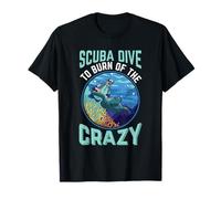 Scuba Dive To Burn of The Crazy Diving Funny Diver Dives Maglietta