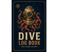 Scuba Diver Log Book: Record and Track Up to 120 Dives | Vintage Style Octopus Design