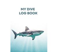 Scuba Diver Logbook: Track Every Dive and Underwater Adventure: Over 90 Dive Log Entries for Recording Dive Sites, Depth, Equipment, Marine Life, Certifications, and Diving Memories