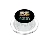 Scuba Diving Is Break From Reality Funny Dive Diver PopSockets PopGrip per MagSafe
