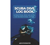Scuba Diving Log Book: 100 Dive Logs | Track Depth, Air Consumption, Visibility, Weight & More