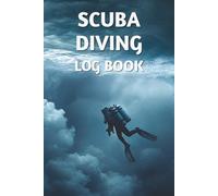 Scuba Diving Log book: Dive Logbook| Scuba Diver Log | Ideal Scuba Gift | 100 Dives | 6x9 Inches
