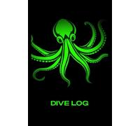Scuba Diving Log Book: Diver Logbook for 100+ Dives and All Skill Levels (Night Vision Octopus)