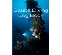 Scuba Diving Log Book: Standard Dive LogBook To Track Your Dives Easily - 120 Dive Sheets Planner Journal Notebook
