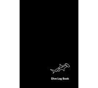 Scuba Diving Log Book: Track & Record Up to 100 Dives - Hammerhead Shark Black Cover