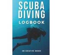 Scuba Diving Logbook: 110-Page Diver's Notebook for Tracking Depth, Bottom Time, Gas Mix, Visibility, and Equipment Setup