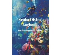 Scuba Diving Logbook for Recreational Divers: A Simple Dive Log to Record Depth, Time, Conditions, and Memories