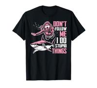 Scuba Diving Womens Shark Don't Follow Me i do dupid Things Maglietta