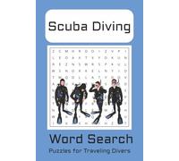 Scuba Diving Word Search: Easy to Read Print about Scuba Diving, Deep Sea Diving, the Ocean and More | 6x9 inches, 110 pages | 50+ Puzzles