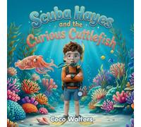 Scuba Hayes and the Curious Cuttlefish