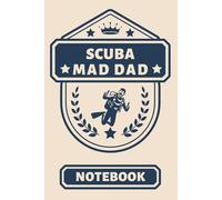 Scuba Mad Dad: - The Perfect Inexpensive Gift For A Dad Who Is Mad About Scuba Diving.