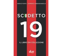 Scudetto 19: il libro del Milan Campione d'Italia - Enrico Fonte - 2022