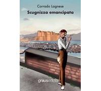 Scugnizza emancipata