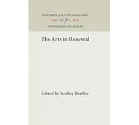 Sculley Bradley The Arts in Renewal (Copertina rigida) Anniversary Collection