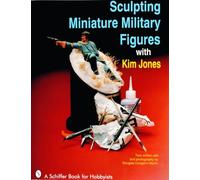 Sculpting Miniature Military Figures With Kim Jones