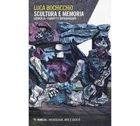 Scultura e memoria. Leoncillo, i caduti e i sopravvissuti