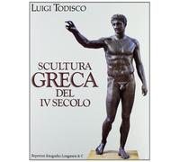 Scultura greca del IV secolo - Todisco Luigi