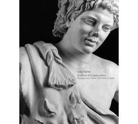 Sculture di Capua antica-Sculptures from Ancient Capua. Ediz. bilingue