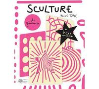 SCULTURE DI GIORNO E DI NOTTE - TULLET HERVE' - Franco Cosimo Panini