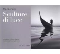 Sculture di luce. Ediz. illustrata