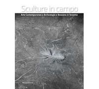 Sculture in campo. Arte contemporanea e archeologia a Bassano in Teverina. Ediz.