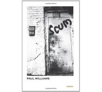 Scum by Paul Williams (2012-12-12)