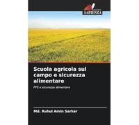 Scuola agricola sul campo e sicurezza alimentare: FFS e sicurezza alimentare