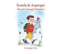 Scuola & Asperger: Piccoli Consigli Didattici