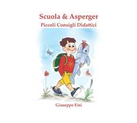 Scuola & Asperger: Piccoli Consigli Didattici