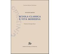 Scuola classica e vita moderna - Monti Augusto