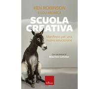 Scuola creativa. Manifesto per una nuova educazione - 2024 - Eric