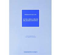 Scuola della prassi del basso continuo. Metodo - Keller Hermann