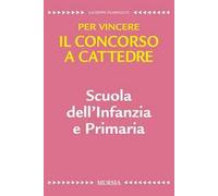 Scuola dell'infanzia e primaria. Per vincere il concorso a cattedre
