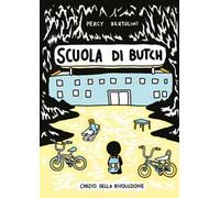 Scuola di Butch. L'inizio della rivoluzione