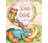 Scuola di coccole. Ediz. a colori