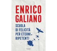 Scuola di felicità per eterni ripetenti