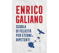 Scuola di felicità per eterni ripetenti