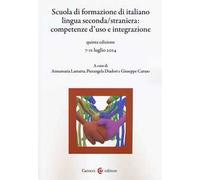 Scuola di formazione di italiano lingua seconda/straniera. Competenze d'uso e integrazione
