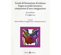 Scuola di formazione di italiano lingua seconda/straniera. Competenze d'uso e integrazione