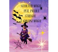 scuola di magia per piccole streghe e giovani maghi