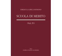 Scuola di merito. Politica e cronaca scolastica. Vol. 4
